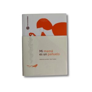 Mi mamá es un pañuelo